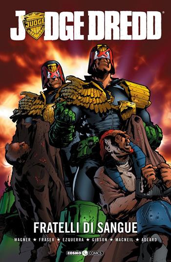 Fratelli di sangue. Judge Dredd - John Wagner - Libro Editoriale Cosmo 2020, Cosmo comics | Libraccio.it