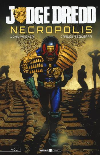 Necropolis. Judge Dredd. Vol. 1 - John Wagner - Libro Editoriale Cosmo 2019, Cosmo comics | Libraccio.it