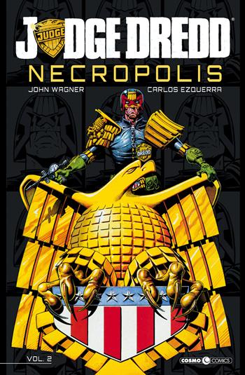 Necropolis. Judge Dredd. Vol. 2 - John Wagner - Libro Editoriale Cosmo 2019, Cosmo comics | Libraccio.it