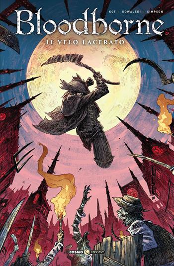 Bloodborne. Vol. 4: velo lacerato, Il. - Ales Kot - Libro Editoriale Cosmo 2020, Cosmo fantasy | Libraccio.it