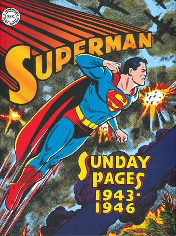 Superman: the Golden Age. Sundays 1943-1946 - Wayne Boring, Jack Burnley, Whitney Ellsworth - Libro Editoriale Cosmo 2019, Cosmo books | Libraccio.it