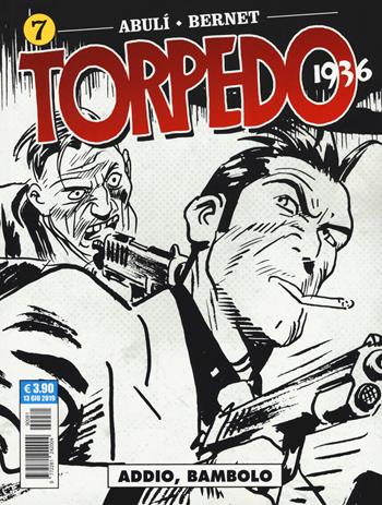 Torpedo 1936. Vol. 7: Addio, bambolo - Enrique Sánchez Abulí - Libro Editoriale Cosmo 2019, Cosmo serie blu | Libraccio.it