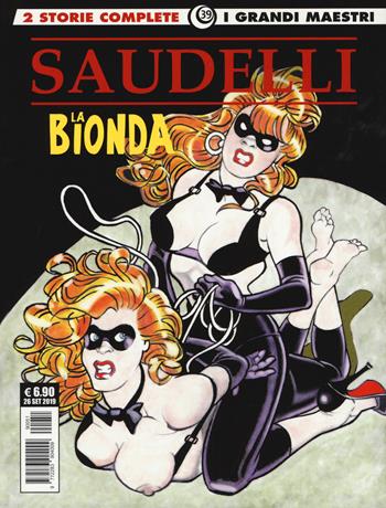 La bionda. Vol. 6: biberon da un milione di dollari-Il sorriso del profeta, Un. - Franco Saudelli - Libro Editoriale Cosmo 2019, I grandi maestri | Libraccio.it