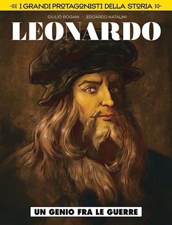Un genio fra le guerre. Leonardo da Vinci. I grandi protagonisti della storia. Vol. 1 - Giulio Bogani, Edoardo Natalini - Libro Editoriale Cosmo 2019, Cosmo serie gialla | Libraccio.it