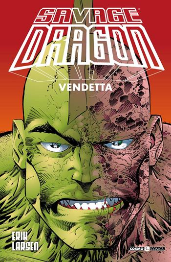 Savage Dragon. Vol. 5: Vendetta - Erik Larsen - Libro Editoriale Cosmo 2020, Cosmo comics | Libraccio.it