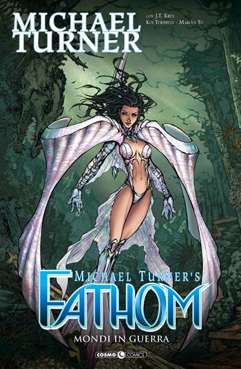 Fathom. Vol. 3: Mondi in guerra. - Michael Turner - Libro Editoriale Cosmo 2020, Cosmo books | Libraccio.it
