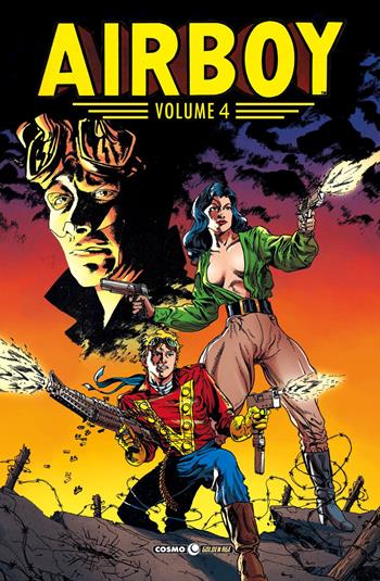 Airboy. Vol. 4 - Chuck Dixon - Libro Editoriale Cosmo 2020, Cosmo Golden age | Libraccio.it