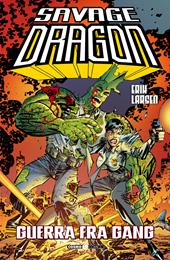 Savage Dragon. Vol. 6: Guerra tra gang.