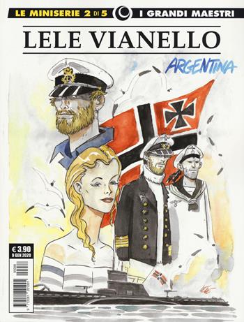 Lele Vianello. Le miniserie. Vol. 2: Argentina - Lele Vianello - Libro Editoriale Cosmo 2020, I grandi maestri | Libraccio.it