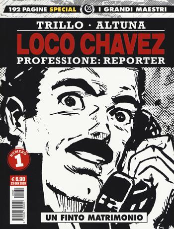 Loco Chavez. Professione: reporter. Vol. 1: Un finto matrimonio - Carlos Trillo, Horacio Altuna - Libro Editoriale Cosmo 2020, I grandi maestri | Libraccio.it