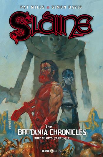 Sláine. The Brutania chronicles. Vol. 4: L' arconte - Pat Mills, Simon Davis - Libro Editoriale Cosmo 2020, Cosmo comics | Libraccio.it