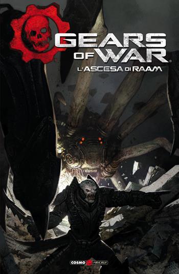 Gears of war. Vol. 1: L' ascesa di Raam - Kurtis Wiebe, Max Dunbar, Jose Luis Rio - Libro Editoriale Cosmo 2020, Cosmo fantasy | Libraccio.it