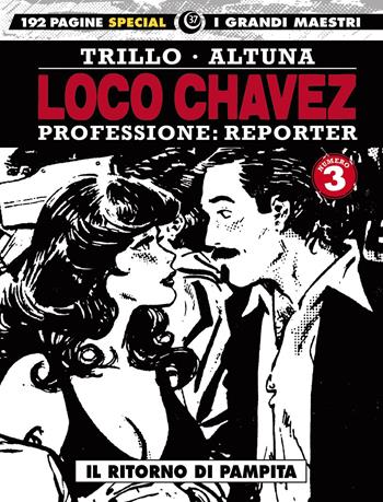 Loco Chavez. Professione: reporter. Vol. 3: Il ritorno di Pampita - Carlos Trillo, Horacio Altuna - Libro Editoriale Cosmo 2020, I grandi maestri | Libraccio.it