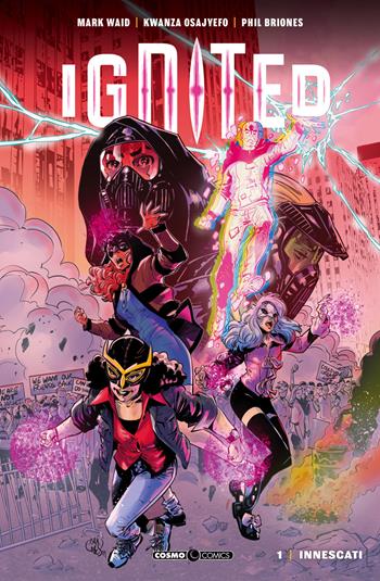 Ignited. Vol. 1: Innescati. - Mark Waid, Kwanza Osajyefo, Phil Briones - Libro Editoriale Cosmo 2020, Cosmo comics | Libraccio.it