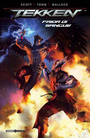 Tekken. Vol. 1: Faida di sangue - Cavan Scott, Andie Tong - Libro Editoriale Cosmo 2020, Cosmo fantasy | Libraccio.it