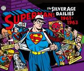 Superman: the Silver Age dailies. Le strisce quotidiane della Silver Age. Vol. 2: (1961-1963)