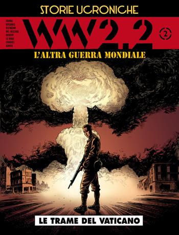 WW 2.2. L'altra guerra mondiale. Storie ucroniche. Vol. 2: Le trame del Vaticano  - Libro Editoriale Cosmo 2020, Gli albi della cosmo | Libraccio.it