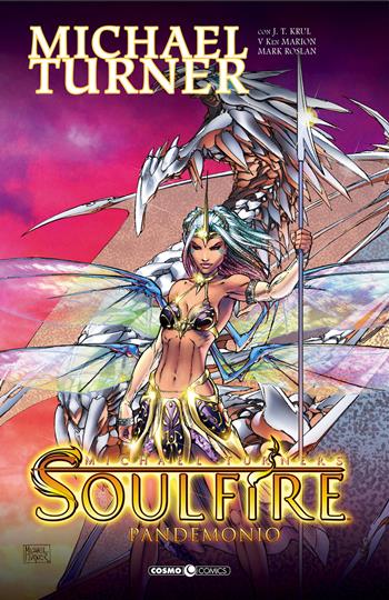 Soulfire. Vol. 5: Pandemonio. - Michael Turner, J. T. Krul - Libro Editoriale Cosmo 2021, Cosmo comics | Libraccio.it