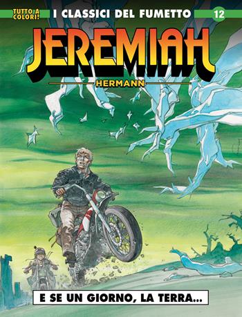 Jeremiah. Vol. 12: E se un giorno, la Terra.... - Hermann - Libro Editoriale Cosmo 2020, Gli albi della cosmo | Libraccio.it