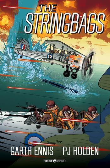 The stringbags - Garth Ennis, P. J. Holden, Kelly Fitzpatrick - Libro Editoriale Cosmo 2020, Cosmo comics | Libraccio.it