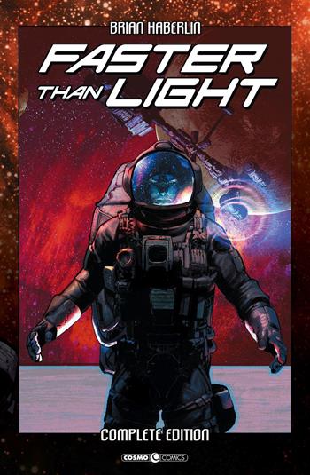 Faster than light. Complete edition - Brian Haberlin - Libro Editoriale Cosmo 2021, Cosmo comics | Libraccio.it