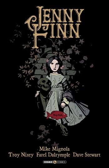 Jenny Finn - Mike Mignola, Troy Nixey, Farel Dalrymple - Libro Editoriale Cosmo 2021, Cosmo comics | Libraccio.it