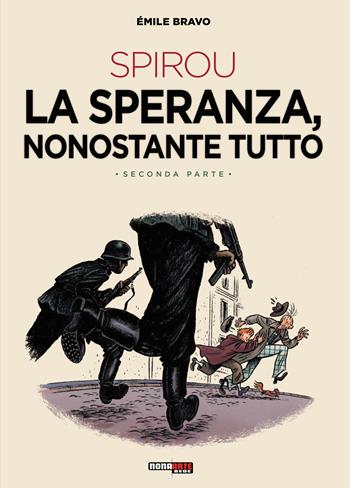 La speranza, nonostante tutto. Spirou. Vol. 2 - Émile Bravo - Libro Editoriale Cosmo 2021 | Libraccio.it