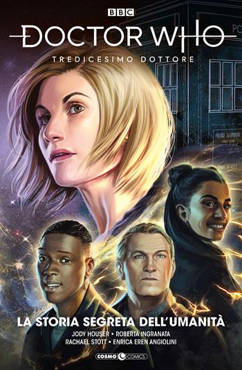 Doctor Who. Tredicesimo dottore. Vol. 4: La storia segreta dell'umanità - Jody Houser, Roberta Ingranata, Rachel Scott - Libro Editoriale Cosmo 2020, Cosmo comics | Libraccio.it