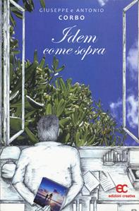 Idem come sopra - Giuseppe Corbo, Antonio Corbo - Libro Edizioni Creativa 2018, Le Pleiadi | Libraccio.it