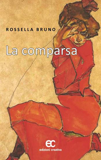 La comparsa - Rossella Bruno - Libro Edizioni Creativa 2015, Impronte d'autore | Libraccio.it