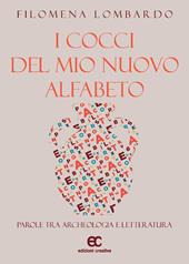 I cocci del mio nuovo alfabeto. Parole tra archeologia e letteratura