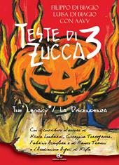 Teste di zucca 3. The legacy-La discendenza