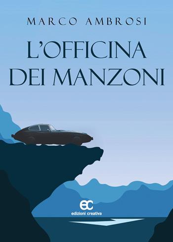 L'officina dei Manzoni - Marco Ambrosi - Libro Edizioni Creativa 2024 | Libraccio.it