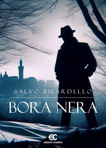 Bora nera - Salvo Bilardello - Libro Edizioni Creativa 2024, Noir & fantasy | Libraccio.it