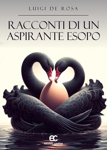 Racconti di un aspirante Esopo - Luigi De Rosa - Libro Edizioni Creativa 2025, Altre storie | Libraccio.it