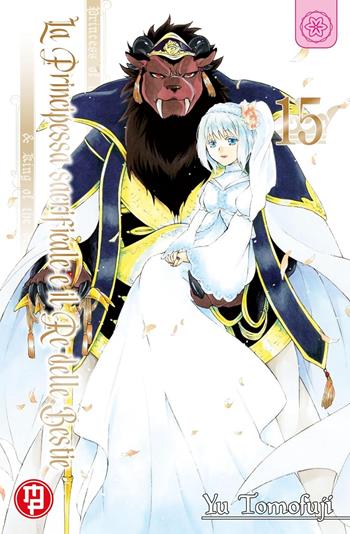 La principessa sacrificale e il re delle bestie. Vol. 15 - Yu Tomofuji - Libro Magic Press 2024 | Libraccio.it