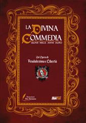 Feudalesimo & libertà. La Divina Commedia quasi mille anni dopo