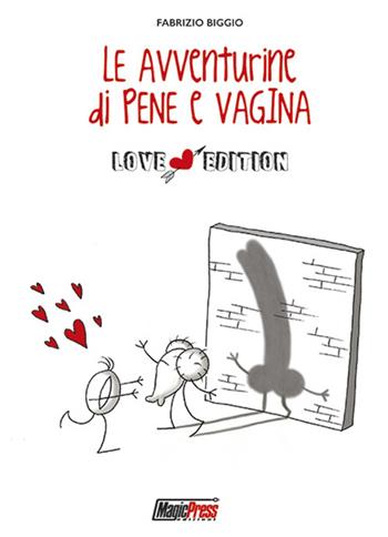 Le avventurine di Pene e Vagina. Ediz. speciale - Fabrizio Biggio - Libro Magic Press 2017 | Libraccio.it