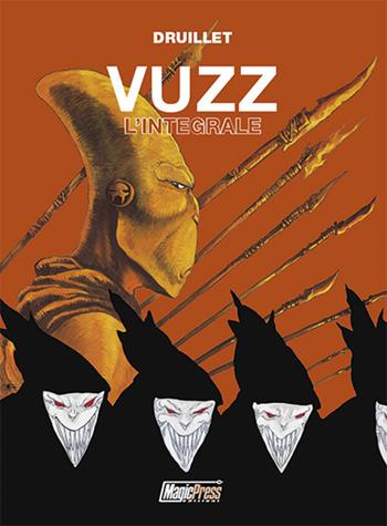 Vuzz. L'integrale - Philippe Druillet - Libro Magic Press 2017 | Libraccio.it
