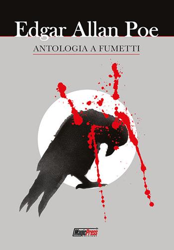 Antologia a fumetti - Edgar Allan Poe, Ian Edginton, Jamie Delano - Libro Magic Press 2017 | Libraccio.it