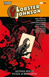 Satana sente puzza di bruciato. Hellboy presenta Lobster Johnson. Vol. 3