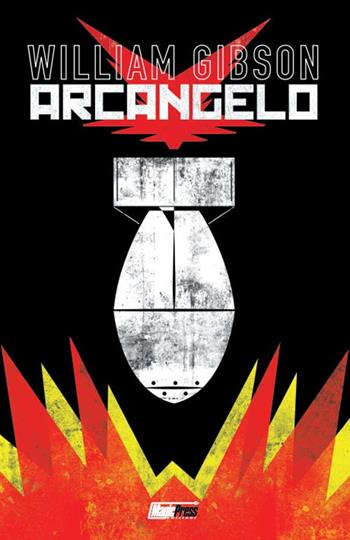 Arcangelo - William Gibson - Libro Magic Press 2017 | Libraccio.it