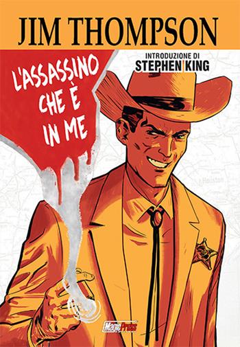 Jim Thompson: L'assassino che è in me - Devin Faraci - Libro Magic Press 2017, I classici della letteratura | Libraccio.it