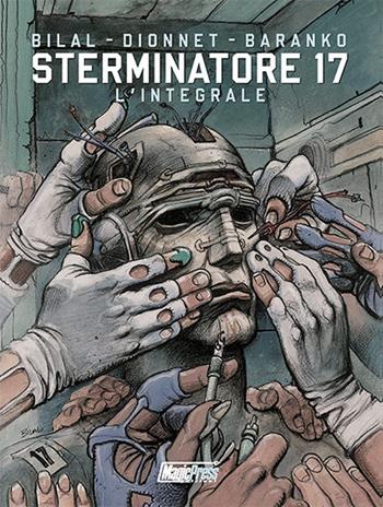 Sterminatore. L'integrale. Vol. 17 - J. Pierre Dionnet, Enki Bilal, Igor Baranko - Libro Magic Press 2018 | Libraccio.it