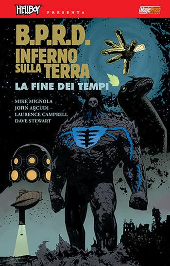 B.P.R.D. Inferno sulla Terra. Vol. 13: La fine dei tempi - Mike Mignola, John Arcudi - Libro Magic Press 2017 | Libraccio.it