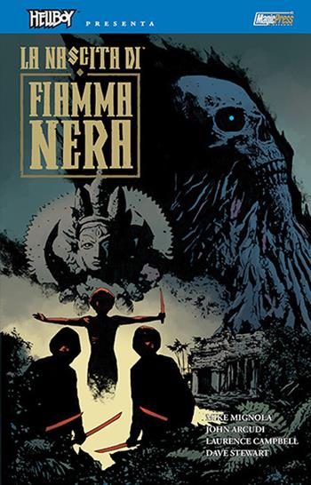 La nascita di fiamma nera. Hellboy presenta B.P.R.D - Chris Roberson, Christopher Mitten, Mike Mignola - Libro Magic Press 2018 | Libraccio.it