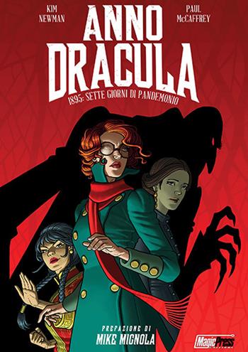 Anno Dracula - Kim Newman - Libro Magic Press 2018 | Libraccio.it