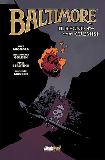 Il regno cremisi. Baltimore. Vol. 8 - Mike Mignola, Christopher Golden - Libro Magic Press 2018 | Libraccio.it