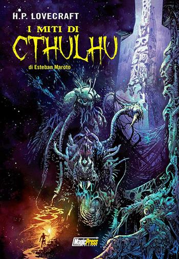 I miti di Cthulhu - Esteban Maroto, Howard P. Lovecraft - Libro Magic Press 2018 | Libraccio.it
