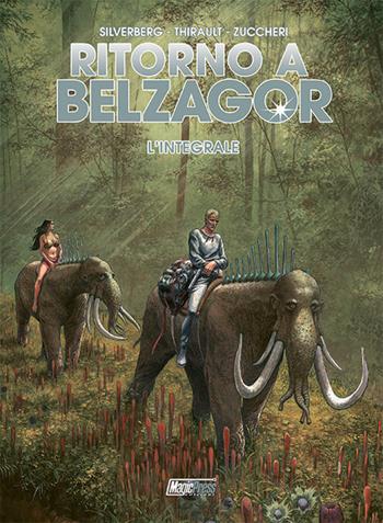 Ritorno a Belzagor - Philippe Thirault, Robert Silberberg - Libro Magic Press 2018 | Libraccio.it